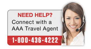 Need Help? Call a AAA Travel Agent at 1-800-436-4222.